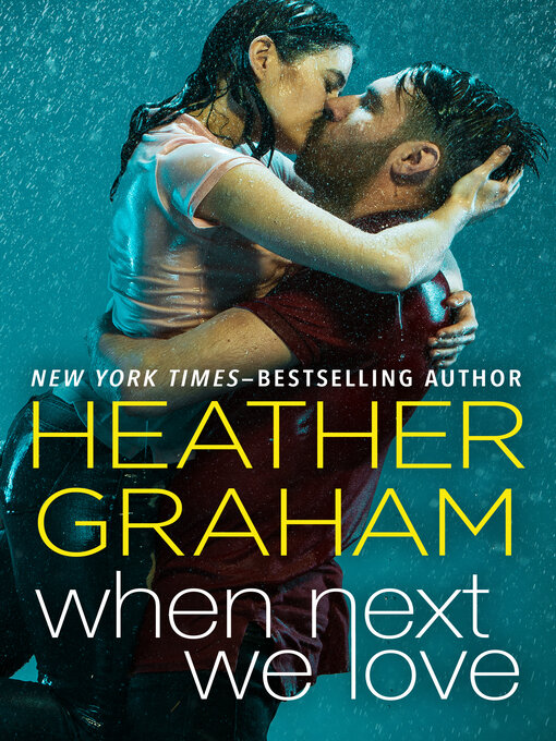 Title details for When Next We Love by Heather Graham - Available